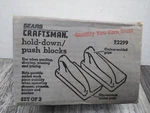 Vintage Sears Craftsman Hold Down Push Block (set Of 2). Fixed Price $49.98.