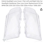 Estink Headlight Lens Cover,1 Pair L & Rbmw E46 320i 325i 325xi 330i 330xi 4 D. Fixed Price $34.99.
